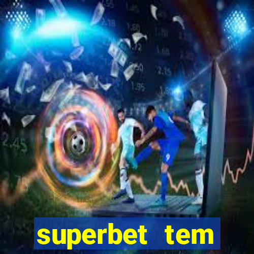 superbet tem pagamento antecipado